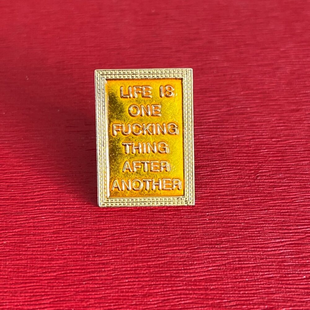 $5 Bundled ๐ 'Life Is One F***ing Thing After Another' Funny Enamel Pin - Picture 5 of 5